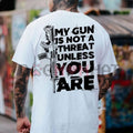 2A 'My Gun Is Not a Threat Unless You Are' Tactical Graphic Tee – Menswear Pro-Gun Rights Shirt, Bold Second Amendment Slogan Apparel